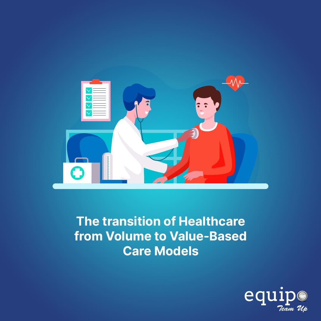 The Transition of Healthcare from Volume to Value-Based Care Models